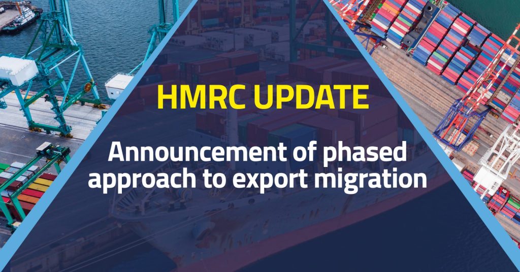 HMRC UPDATE - Announcement of phased approach to export migration Gravitas Worldwide